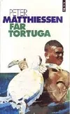 Far Tortuga, roman