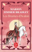 Les Dames du lac ., 2, Les Brumes d'Avalon (Le Cycle d'Avalon, Tome 2), roman