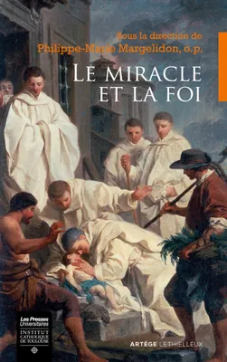 Le miracle et la foi, Actes du colloque des 21-22 octobre 2016 à Rocamadour
