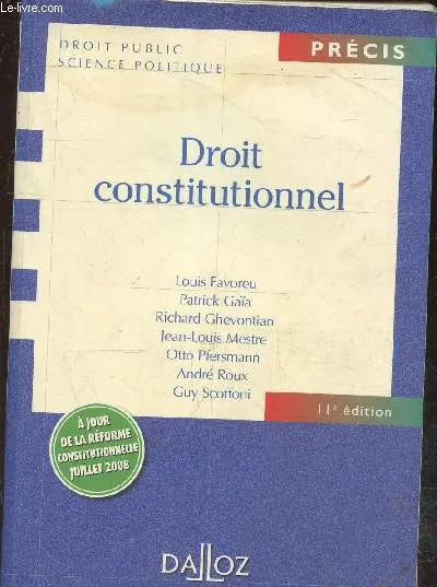 Livres Économie-Droit-Gestion Droit Généralités Droit constitutionnel - 11e édition 2008. Louis Favoreu
