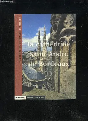 La Cathédrale Saint-André de Bordeaux