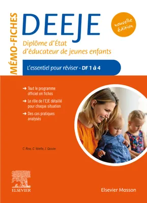 Mémo-Fiches DEEJE - Diplôme d'État d'éducateur de jeunes enfants, L'essentiel pour réviser DF1 à 4