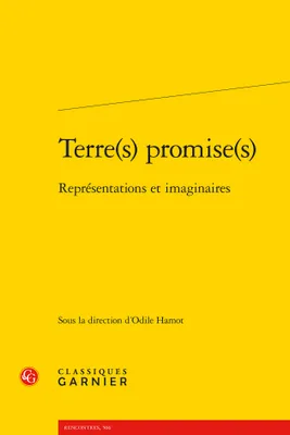 Terre(s) promise(s), Représentations et imaginaires