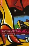 Danses latines, Le désir des continents