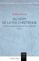 MAURICE ZUNDEL, ITINERAIRE D'UN HOMME DE FOI: La foi chrétienne - 2 [Paperback] Hardy, Odile, La foi chrétienne - 2