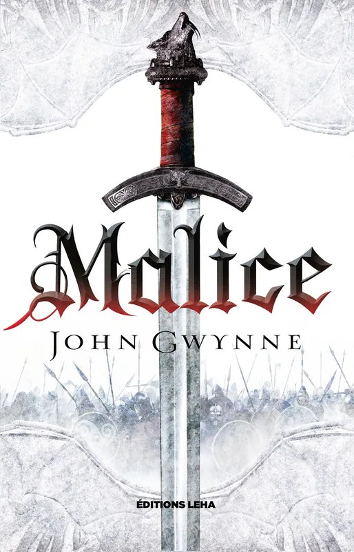 Malice, Le Livre des Terres Bannies, T1 John Gwynne