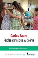 Carlos Saura, Paroles et musique au cinéma