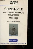 Christofle deux siècle d'aventure industrielle 1793-1993 - Collection mémoire d'entreprises., deux siècles d'aventure industrielle
