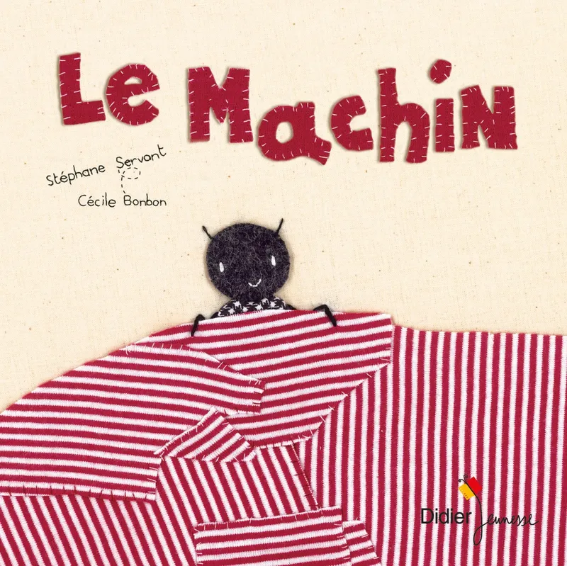 Jeux et Jouets Livres Livres pour les 3-6 ans Albums Le machin Stéphane Servant