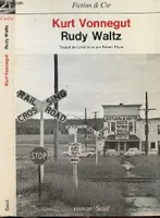 Rudy Waltz, roman