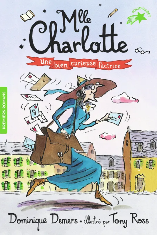 Livres Jeunesse de 6 à 12 ans Premières lectures 3, Une aventure de Mlle Charlotte / Une bien curieuse factrice / Premiers romans Dominique Demers
