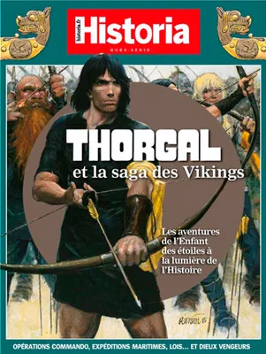 Thorgal et la saga des Vikings, Les aventures de l'Enfant des étoiles à la lumière de l'Histoire