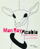 Man Ray, Picabia et Littérature / exposition, Paris, Centre Pompidou