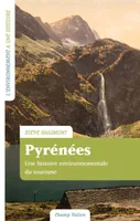 Pyrénées, Une histoire environnementale du tourisme