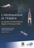 L'aéronautique et l'espace en Aquitaine et Midi-Pyrénées, régions d'Aerospace valley, enquête 2009 auprès des sous-traitants, fournisseurs  et prestataires de services du secteur aéronautique et spatial
