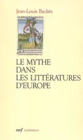 Le Mythe dans les littératures d'Europe