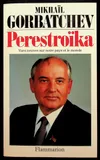 Perestroïka, vues neuves sur notre pays et le monde
