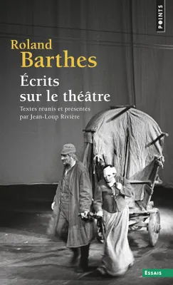Écrits sur le théâtre, Textes réunis et présentés par Jean-Loup Rivière
