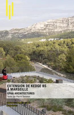 Extension de kedge bs à Marseille, GPAA architectures
