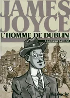 James Joyce, l'homme de Dublin, l'homme de Dublin