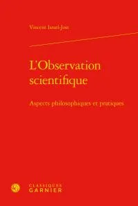 L'observation scientifique, Aspects philosophiques et pratiques