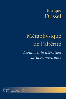 Métaphysique de l'altérité, Levinas et la libération latino-américaine