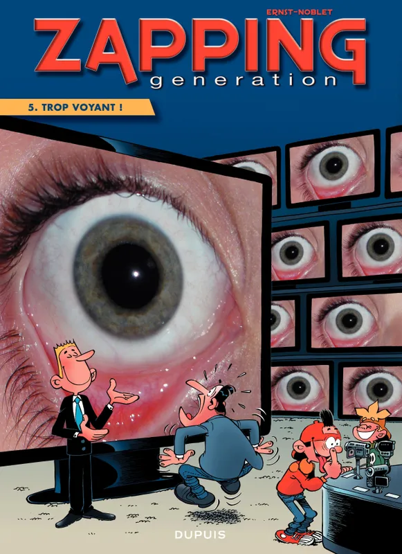Livres BD BD adultes 5, Zapping Generation - Tome 5 - Trop voyant ! Ernst, Laurent Noblet