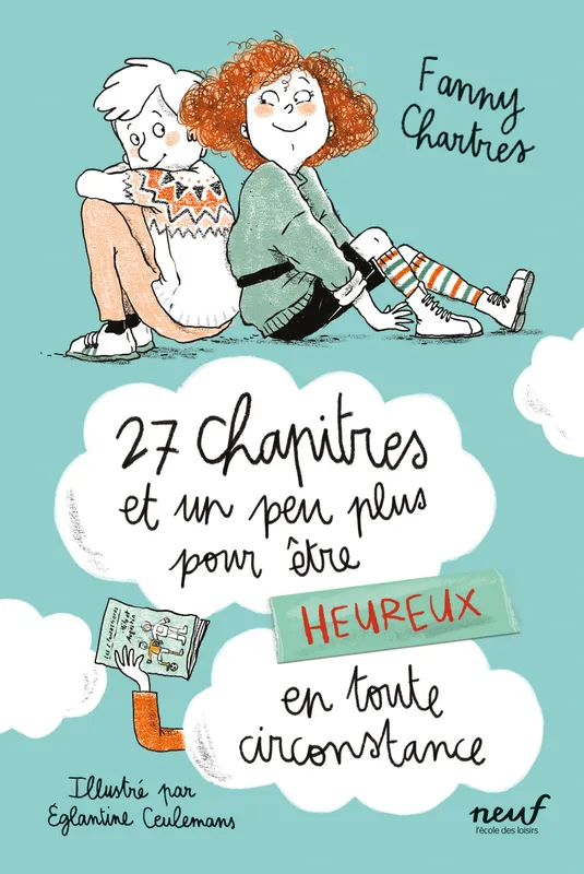 Livres Jeunesse de 6 à 12 ans Premières lectures 27 chapitres et un peu plus pour être heureux en toute circonstance Fanny Chartres