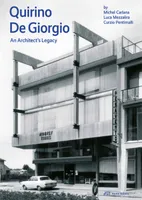 Quirino De Giorgio an Architect's Legacy /anglais