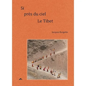 Si Près Du Ciel, Le Tibet