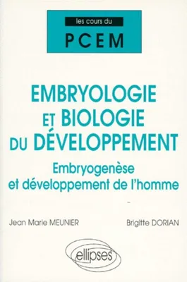 Cours du PCEM - Embryologie et Biologie du développement - Embryogenèse  et développement de l'homme, embryogenèse et développement de l'homme