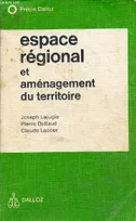 Espace régional et aménagement du territoire - Collection précis dalloz.