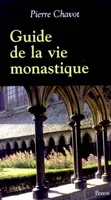 Guide de la vie monastique