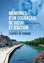 Memoires D'un Cognacais De Coeur Et D'action