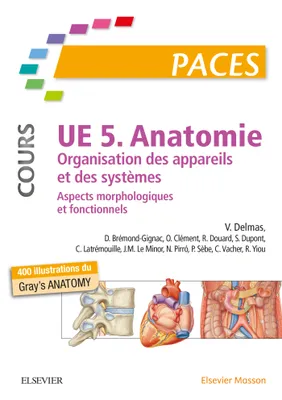 UE 5 - Anatomie (Cours), Organisation des appareils et des systèmes - Aspects morphologiques et fonctionnels. Nouvelle présen