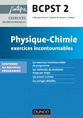 Physique-Chimie Exercices incontournables BCPST 2e année - nouveau programme 2014, nouveau programme 2014