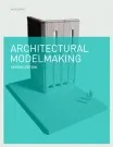 Architectural Modelmaking (2nd ed) /anglais