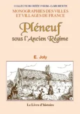 Pléneuf sous l'Ancien régime - une paroisse de l'évêché de Saint-Brieuc, une paroisse de l'évêché de Saint-Brieuc