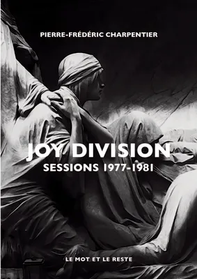Joy Division, Sessions 1977-1981