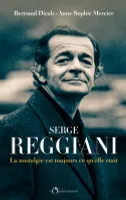 Serge Reggiani, La nostalgie est toujours ce qu'elle était