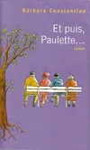 Et puis, Paulette..., roman Barbara Constantine