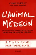 L'Animal médecin, OGM et nouveaux médicaments, greffes, vache folle, grippe aviaire