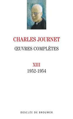 Oeuvres complètes volume XIII, 1952-1954