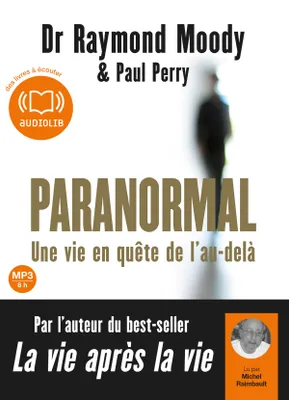 Paranormal, une vie en quête de l'au-delà, Livre audio 1 CD MP3 - 640 Mo