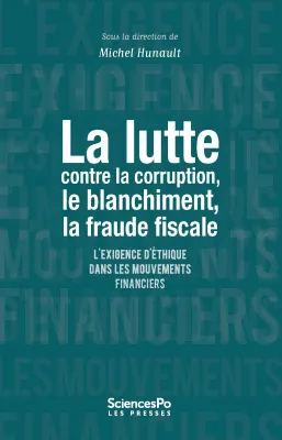 La Lutte contre la corruption, le blanchiment, la fraude fiscale, L'exigence d'éthique dans les mouvements financiers