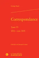 6, Correspondance, 1843 - juin 1845