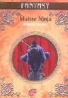 Maître Ninja - Tome 1