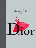 Jeune fille en Dior - Tome 1 - Jeune fille en Dior (one shot)