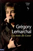 Grégory Lemarchal - Les mots du coeur, les mots du coeur