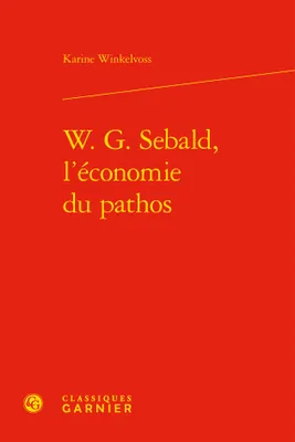 W.G.Sebald, l'économie du pathos